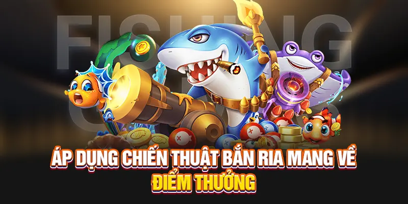 Áp dụng chiến thuật này để mang về điểm thưởng giá trị