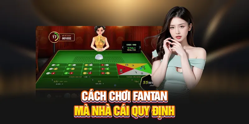 Cách Chơi Fanta Thông Tin Và Kinh Nghiệm Cần Nắm Rõ