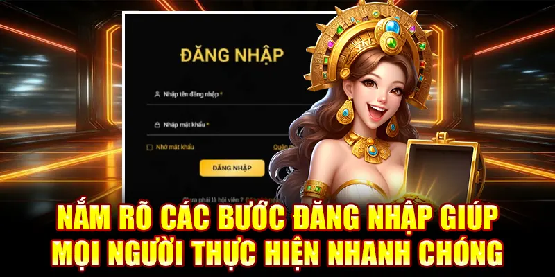 Nắm rõ các bước đăng nhập giúp mọi người thực hiện nhanh chóng